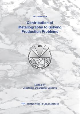 Kasl / Jandová |  Contribution of Metallography to Solving Production Problems | Buch |  Sack Fachmedien