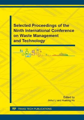 Li / Hu |  Selected Proceedings of the Ninth International Conference on Waste Management and Technology | Buch |  Sack Fachmedien