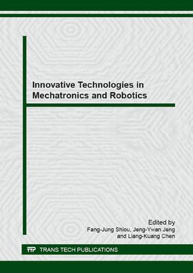 Shiou / Jeng / Chen |  Innovative Technologies in Mechatronics and Robotics | Buch |  Sack Fachmedien