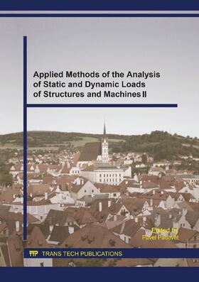 Padevet |  Applied Methods of the Analysis of Static and Dynamic Loads of Structures and Machines II | Buch |  Sack Fachmedien