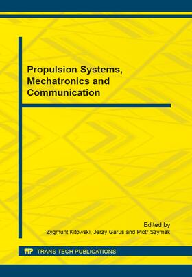 Kitowski / Garus / Szymak |  Propulsion Systems, Mechatronics and Communication | Buch |  Sack Fachmedien