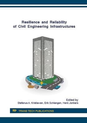 Kristiawan / Schlangen / Jonkers |  Resilience and Reliability of Civil Engineering Infrastructures | Buch |  Sack Fachmedien