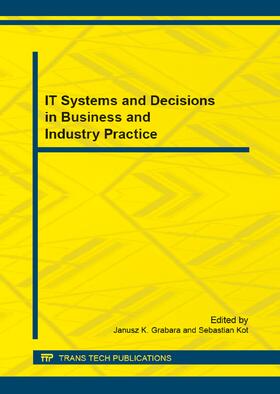 Grabara / Kot | IT Systems and Decisions in Business and Industry Practice | Buch | 978-3-03835-620-2 | sack.de