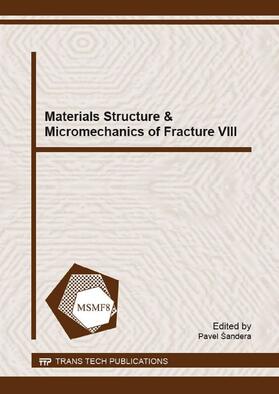 Šandera |  Materials Structure & Micromechanics of Fracture VIII | Buch |  Sack Fachmedien