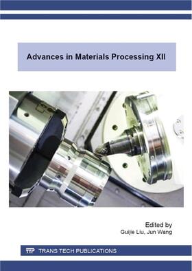 Liu / Wang |  Advances in Materials Processing XII | Buch |  Sack Fachmedien