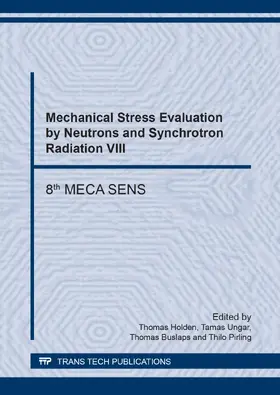 Holden / Ungar / Buslaps |  Mechanical Stress Evaluation by Neutrons and Synchrotron Radiation VIII | Buch |  Sack Fachmedien