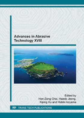 Choi / Jeong / Xu | Advances in Abrasive Technology XVIII | Buch | 978-3-03835-651-6 | sack.de