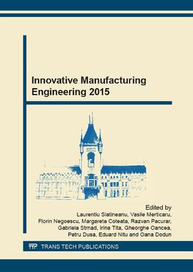 Slatineanu / Merticaru / Negoescu |  Innovative Manufacturing Engineering 2015 | Buch |  Sack Fachmedien