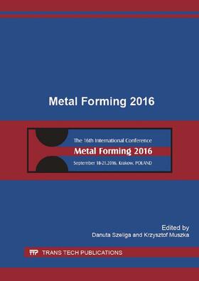Szeliga / Muszka |  Metal Forming 2016 | Buch |  Sack Fachmedien