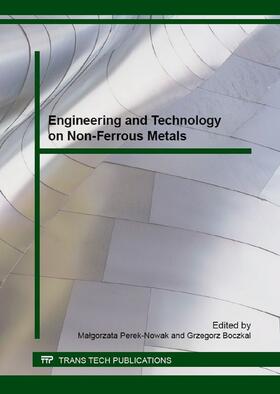 Perek-Nowak / Boczkal | Engineering and Technology on Non-Ferrous Metals | Buch | 978-3-03835-733-9 | sack.de