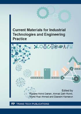 Mohd Dahan / Romli / Ahmad |  Current Materials for Industrial Technologies and Engineering Practice | Buch |  Sack Fachmedien