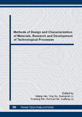 Han / Wu / Li | Methods of Design and Characterization of Materials, Research and Development of Technological Processes | Buch | 978-3-03835-762-9 | sack.de