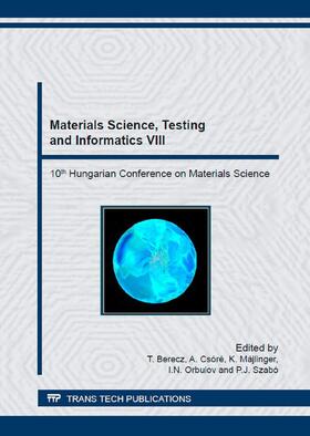 Berecz / Csóré / Májlinger |  Materials Science, Testing and Informatics VIII | Buch |  Sack Fachmedien
