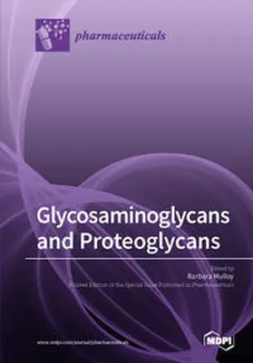 Glycosaminoglycans and Proteoglycans | Buch | 978-3-03842-835-0 | sack.de