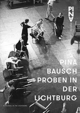 Krüger / Pina Bausch Foundation |  Pina Bausch Proben in der Lichtburg | Buch |  Sack Fachmedien