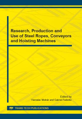 Molnar / Fedorko | Research, Production and Use of Steel Ropes, Conveyors and Hoisting Machines | Sonstiges | 978-3-03859-016-3 | sack.de