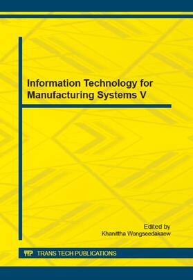 Wongseedakaew | Information Technology for Manufacturing Systems V | Sonstiges | 978-3-03859-026-2 | sack.de