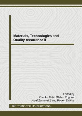 Tk?c / Pogran / ?arnovsk? | Materials, Technologies and Quality Assurance II | Sonstiges | 978-3-03859-036-1 | sack.de