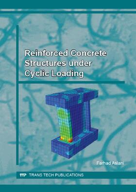Aslani |  Reinforced Concrete Structures under Cyclic Loading | Sonstiges |  Sack Fachmedien