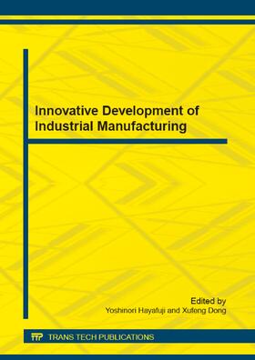 Hayafuji / Dong | Innovative Development of Industrial Manufacturing | Sonstiges | 978-3-03859-042-2 | sack.de