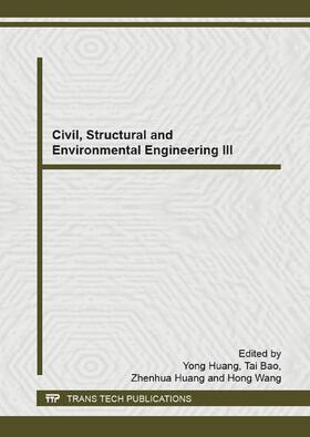 Huang / Bao / Wang |  Civil, Structural and Environmental Engineering III | Sonstiges |  Sack Fachmedien