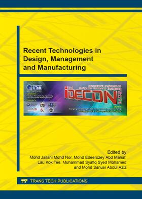Mohd Nor / Abd Manaf / Lau | Recent Technologies in Design, Management and Manufacturing | Sonstiges | 978-3-03859-213-6 | sack.de