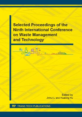 Li / Hu |  Selected Proceedings of the Ninth International Conference on Waste Management and Technology | Sonstiges |  Sack Fachmedien