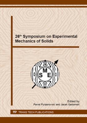 Pyrzanowski / Gadomski |  26th Symposium on Experimental Mechanics of Solids | Sonstiges |  Sack Fachmedien