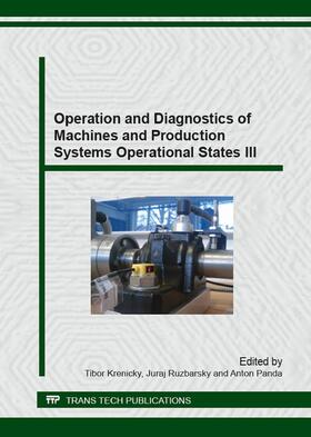 Krenick? / Ru?barsk? / Panda |  Operation and Diagnostics of Machines and Production Systems Operational States III | Sonstiges |  Sack Fachmedien