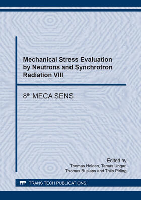 Holden / Ungar / Buslaps | Mechanical Stress Evaluation by Neutrons and Synchrotron Radiation VIII | Sonstiges | 978-3-03859-431-4 | sack.de