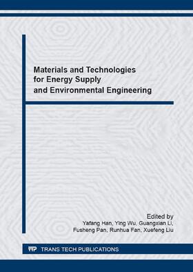 Han / Wu / Li | Materials and Technologies for Energy Supply and Environmental Engineering | Sonstiges | 978-3-03859-452-9 | sack.de