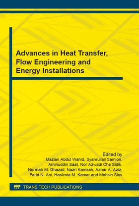 Abdul Wahid / Samion / Saat | Advances in Heat Transfer, Flow Engineering and Energy Installations | Sonstiges | 978-3-03859-470-3 | sack.de