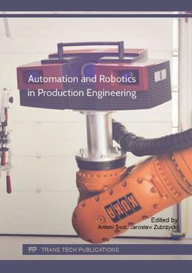 Swic / Zubrzycki |  Automation and Robotics in Production Engineering | Sonstiges |  Sack Fachmedien