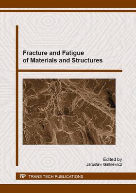 Galkiewicz |  Fracture and Fatigue of Materials and Structures | Sonstiges |  Sack Fachmedien