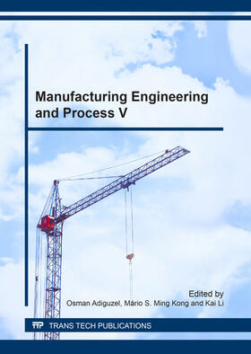 Adiguzel / Ming Kong / Li | Manufacturing Engineering and Process V | Sonstiges | 978-3-03859-584-7 | sack.de