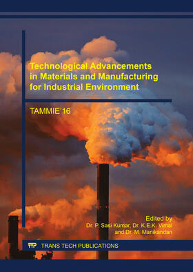 Sasi Kumar / Vimal / Manikandan |  Technological Advancements in Materials and Manufacturing for Industrial Environment | Sonstiges |  Sack Fachmedien