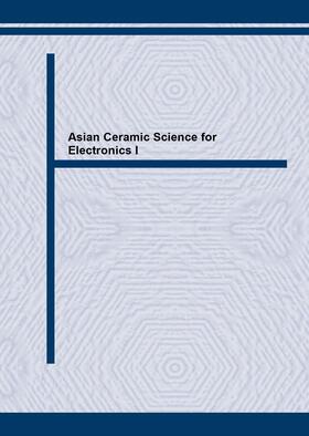 Murata / Koumoto / Takenaka |  Asian Ceramic Science for Electronics I | Sonstiges |  Sack Fachmedien