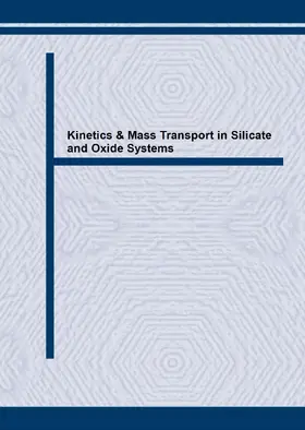 Freer / Dennis |  Kinetics & Mass Transport in Silicate and Oxide Systems | Sonstiges |  Sack Fachmedien