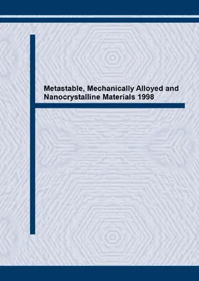 Calka / Wexler |  Metastable, Mechanically Alloyed and Nanocrystalline Materials 1998 | Sonstiges |  Sack Fachmedien