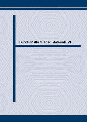 Pan / Gong / Zhang |  Functionally Graded Materials VII | Sonstiges |  Sack Fachmedien