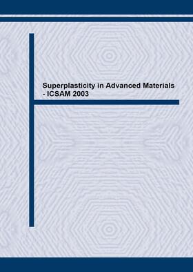 Todd |  Superplasticity in Advanced Materials - ICSAM 2003 | Sonstiges |  Sack Fachmedien