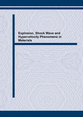 Itoh / Hokamoto / Fujita |  Explosion, Shock Wave and Hypervelocity Phenomena in Materials | Sonstiges |  Sack Fachmedien