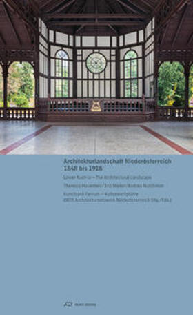 ORTE Architekturnetzwerk Niederösterreich / Kunstbank Ferrum – Kulturwekstätte |  Architekturlandschaft Niederösterreich, 1848 bis 1918 | Buch |  Sack Fachmedien