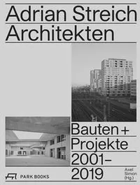 Simon / Bideau / Streich |  Adrian Streich Architekten | Buch |  Sack Fachmedien