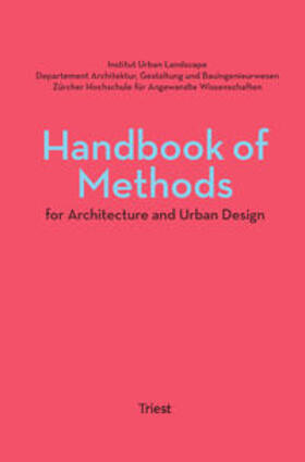 Kurath / ZHAW, Institut Urban Landscape / Züger | Handbook of Methods for Architecture and Urban Design | Buch | 978-3-03863-031-9 | sack.de