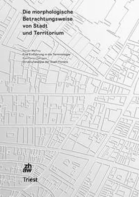 Malfroy / Caniggia |  Die morphologische Betrachtungsweise von Stadt und Territorium | Buch |  Sack Fachmedien