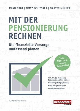 Brot / Schiesser / Müller |  Mit der Pensionierung rechnen | eBook | Sack Fachmedien
