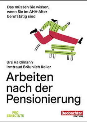 Bräunlich Keller / Haldimann |  Arbeiten nach der Pensionierung | eBook | Sack Fachmedien