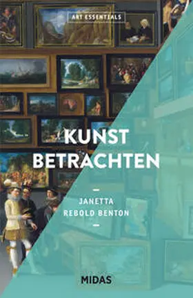 Rebold Benton |  Kunst betrachten (ART ESSENTIALS) | Buch |  Sack Fachmedien