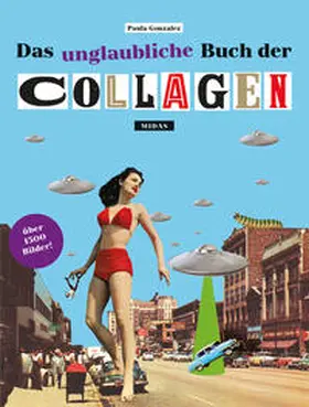 Gonzalez |  Das unglaubliche Buch der Collagen | Buch |  Sack Fachmedien